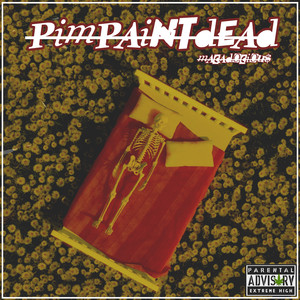 Pimpaintdead (Explicit)