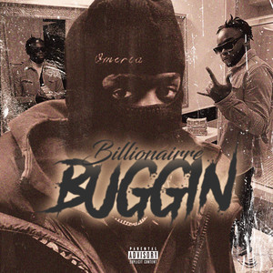 Buggin (Explicit)