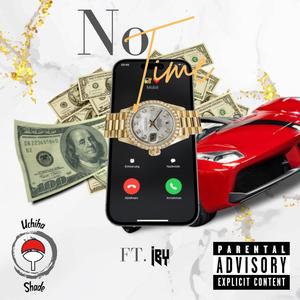 No Time (feat. IBY) [Explicit]