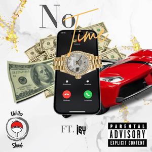 No Time (feat. IBY) (Explicit)