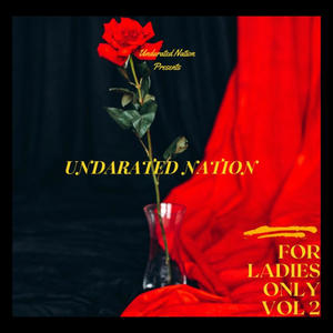 Undarated Nation: Vol 2. For Ladies Only (Explicit)