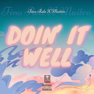 Doin' It Well (feat. Maitro) [Explicit]