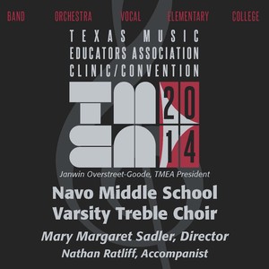 2014 Texas Music Educators Association (Tmea) : Navo Middle School Varsity Treble Choir