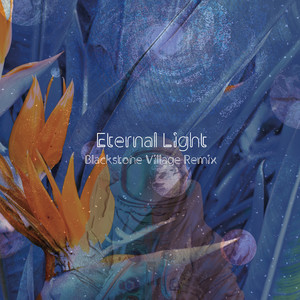 Eternal Light (Blackstone village remix)