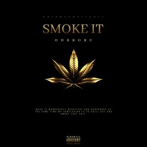 Smoke it (feat. grishavibes) [Explicit]