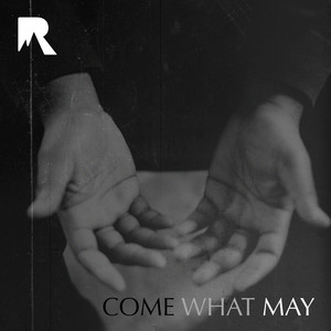 Come What May
