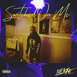 Switched On Me (Explicit)
