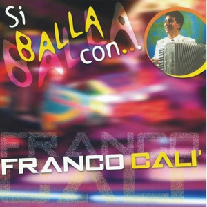 Si balla con.....Franco Calì