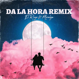 Da la Hora (Remix) [Explicit]