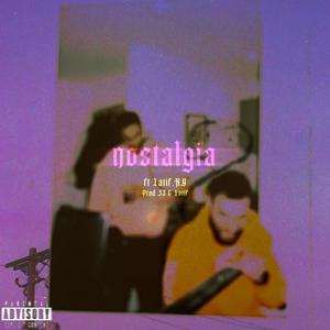 Nostalgia (feat. Latif XY) [Explicit]