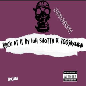 Back at it by luh shotta (feat. 700jaymen) [Explicit]