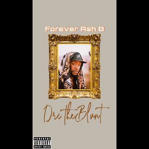 Forever Ash B (Explicit)