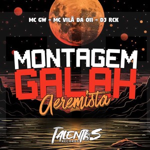 MONTAGEM GALAK AEREMISTA (Explicit)