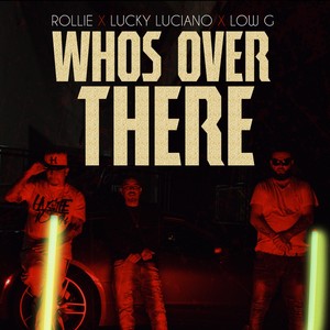 Who's Over There (Explicit)