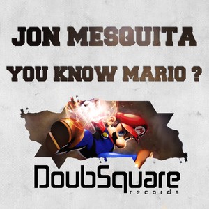 You Know Mario ? (Original Mix)