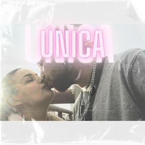 ÚNICA (Explicit)