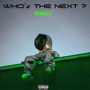 Who's the next (Explicit)