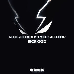 GHOST (HARDSTYLE SPED UP)