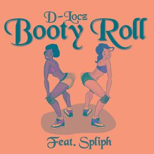 Booty Roll (feat. Spliph Hunned) [Explicit]