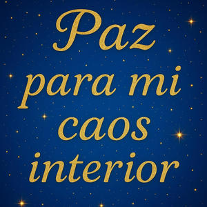 Paz Para mi Caos Interior