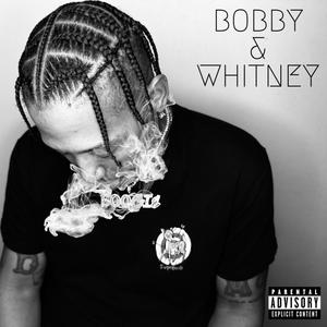 Bobby & Whitney (Explicit)