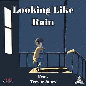 Looking Like Rain (feat. Trevor Jones)