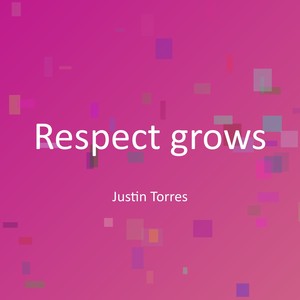 Respect grows