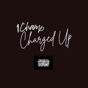 Charged Up (Radio Edit) [Explicit]