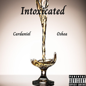 Intoxicated (Explicit)