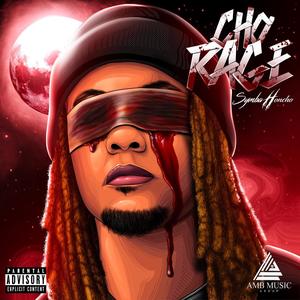 Cho Rage (Explicit)