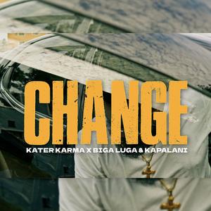 Kater Karma - CHANGE (feat. Kapalani & Biga Luga)
