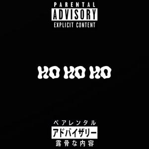 Ho Ho Ho (Explicit)