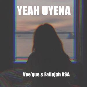 Yeah Uyena (feat. Vee'que)