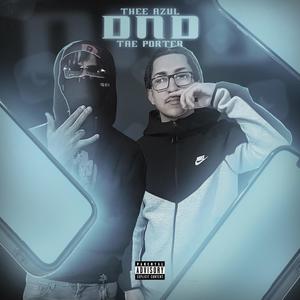 DND (feat. Thee Azul) (Explicit)