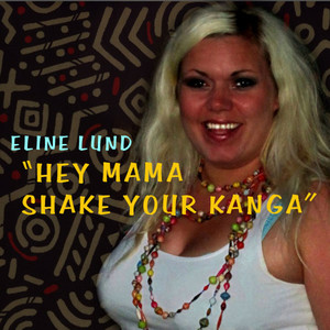 Hey Mama Shake Your Kanga