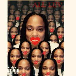 ALL LUV (spoken word) [Explicit]