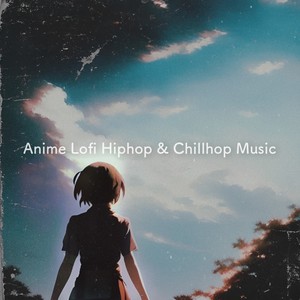 Anime Lofi Hip Hop & Chillhop