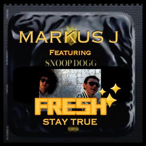 Fresh (Stay True) (feat. Snoop Dogg) [Radio Edit]