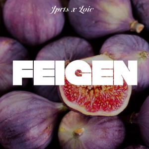 Feigen (feat. Loïc) [Explicit]