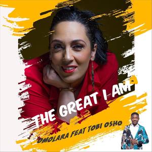 The Great I Am (feat. Tobi Osho)