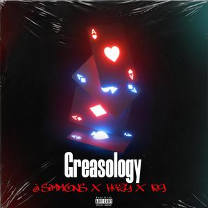 Greaseology(feat. Hazy & Kg) (Explicit)