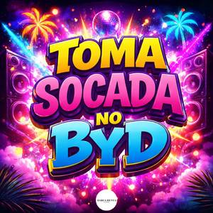 TOMA SOCADA NO BYD (Explicit)