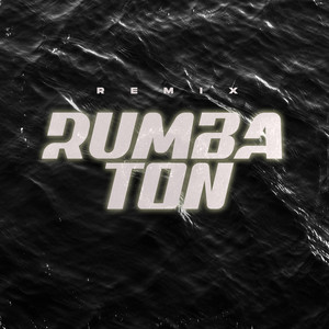 Rumbatón (Remix)