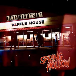Late Nights At Waffle House