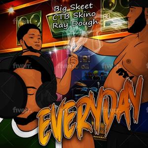 Everyday (feat. Big Skeet) [Explicit]