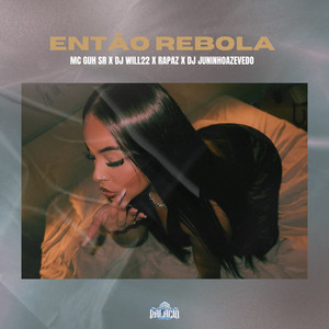 ENTÃO REBOLA (Explicit)