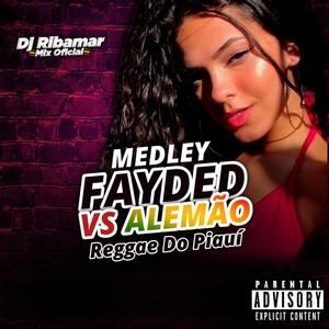 FAYDED VS ALEMÃO VERSAO 2.0 (Reggae Do Piaui)