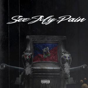 See My Pain(feat. H54D Mizz) (Explicit)