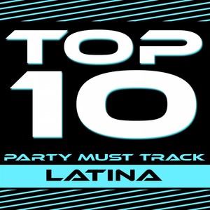 Top 10 Party Must Track (Latin)