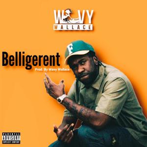 Belligerent (Explicit)